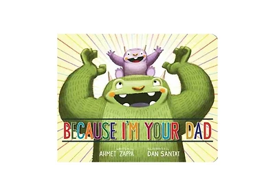 Because I'm Your Dad by Ahmet Zappa