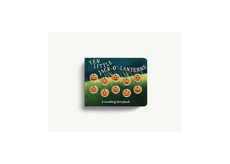 Ten Little Jack O Lanterns: A Magical Counting Storybook by Amanda Sobotka