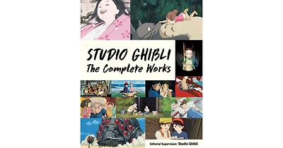Studio Ghibli- The Complete Works by Studio Ghibli