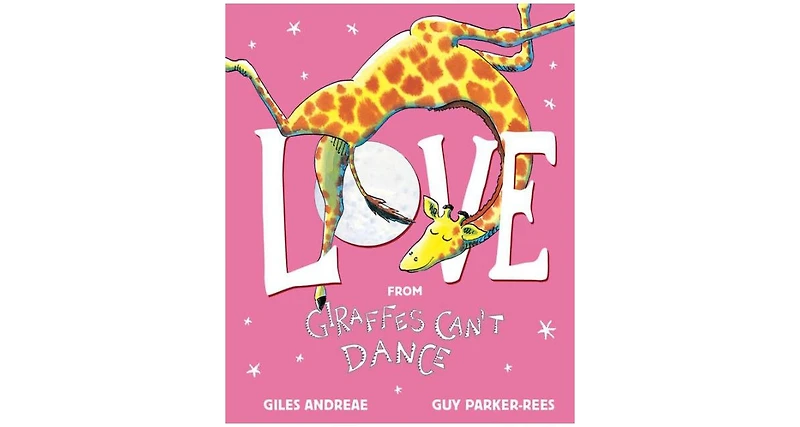Love From Giraffes Can't Dance by Giles Andreae