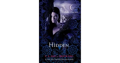 Hidden (House of Night Series #10) by P. C. Cast
