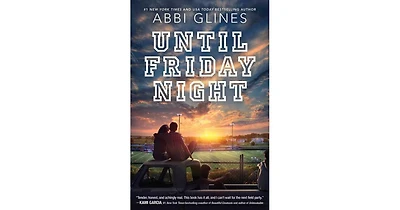 Until Friday Night (Field Party Series #1) by Abbi Glines