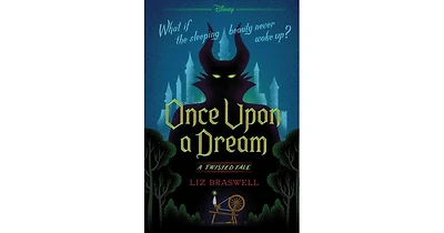 Once Upon a Dream (Twisted Tale Series #2) by Liz Braswell