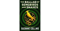 The Ballad of Songbirds and Snakes (Hunger Games Series Prequel) by Suzanne Collins