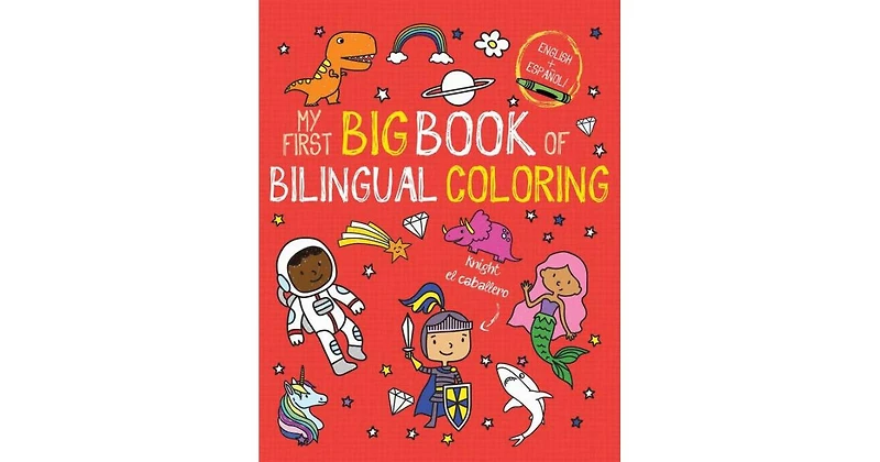 My First Big Book of Bilingual Coloring- Spanish by Little Bee Books