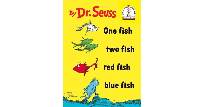 One Fish, Two Fish, Red Fish, Blue Fish by Dr. Seuss