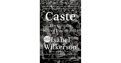 Caste- The Origins of Our Discontents by Isabel Wilkerson