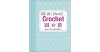 Get Started- Crochet- Learn Something New by Susie Johns