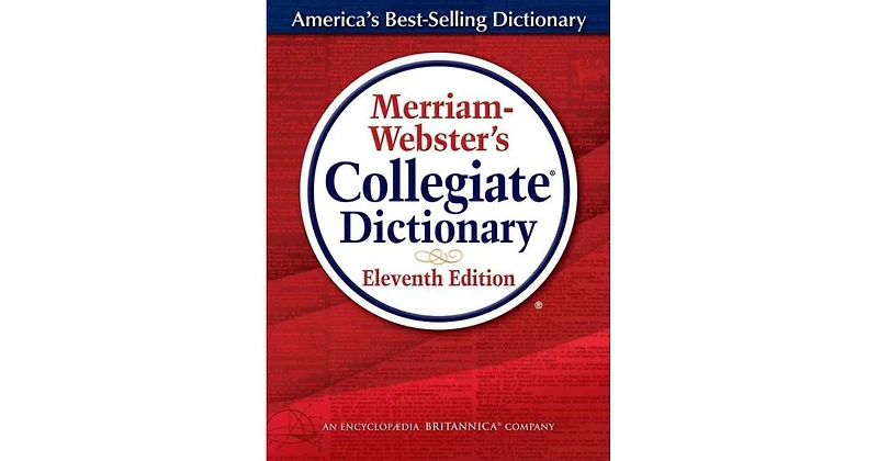 Merriam-Webster's Collegiate Dictionary by Merriam-Webster