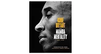 The Mamba Mentality- How I Play by Kobe Bryant