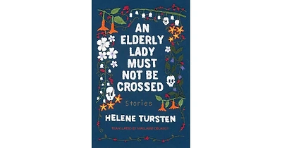 An Elderly Lady Must Not Be Crossed by Helene Tursten