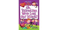 Oh, Valentine, We've Lost Our Minds My Weird School Special Series by Dan Gutman