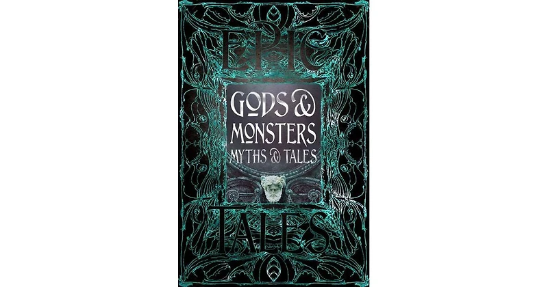 Gods Monsters Epic Tales by Flame Tree Publishing