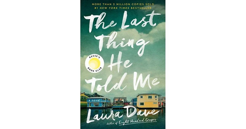 The Last Thing He Told Me by Laura Dave