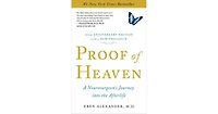 Proof of Heaven- A Neurosurgeon's Journey into the Afterlife by Eben Alexander M.d.
