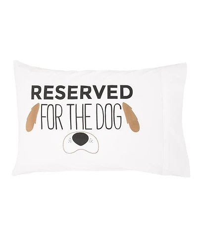 Reserved For The Dog Pillowcase