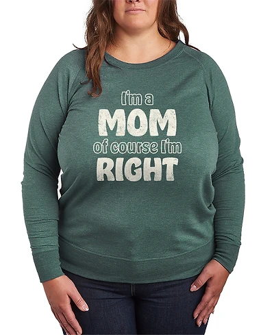 Hybrid Apparel Plus Instant Message Mom Of Course I'm Right French Terry Long-Sleeve T-Shirt