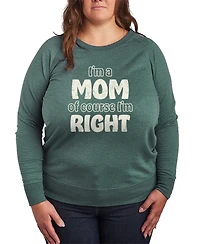 Hybrid Apparel Plus Instant Message Mom Of Course I'm Right French Terry Long-Sleeve T-Shirt