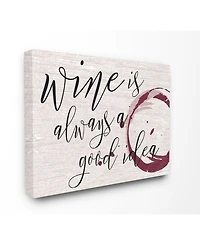 Stupell Industries Wine is Always a Good Idea Cavnas Wall Art, 16" x 20"