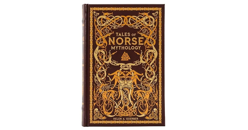 Tales of Norse Mythology (Barnes & Noble Collectible Editions) by H.a. Guerber