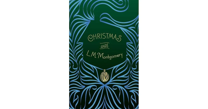 Christmas with L. M. Montgomery by L. M. Montgomery
