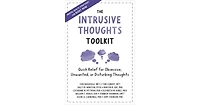 The intrusive Thoughts toolkit: Quick Relief for Obsessive, Unwanted, or Disturbing Thoughts by Jon Hershfield Mft