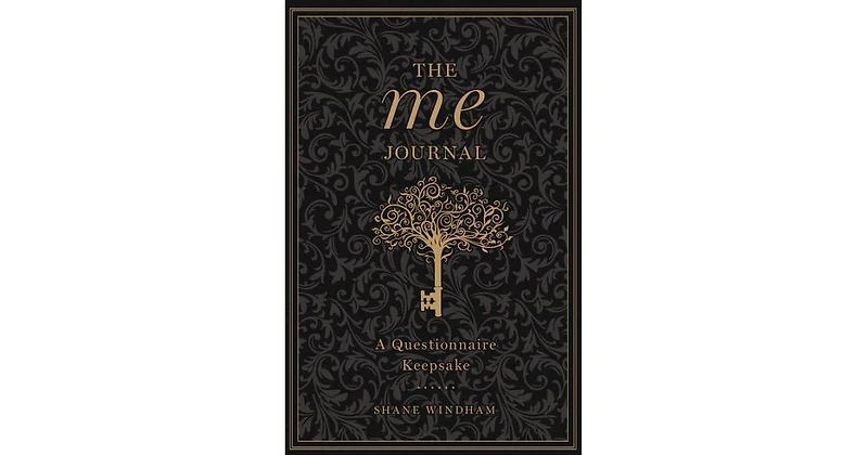 The Me Journal: A Questionnaire Keepsake by Shane Windham
