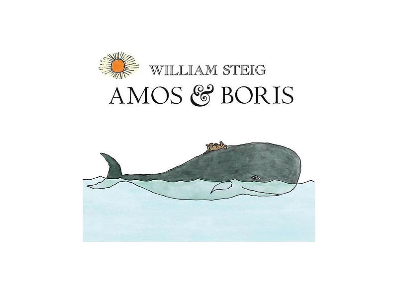 Amos and Boris by William Steig