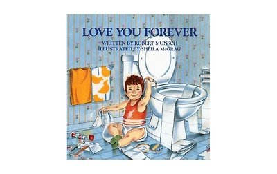 Love You Forever by Robert N. Munsch