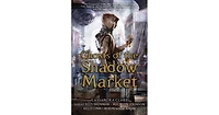 Ghosts of the Shadow Market by Cassandra Clare