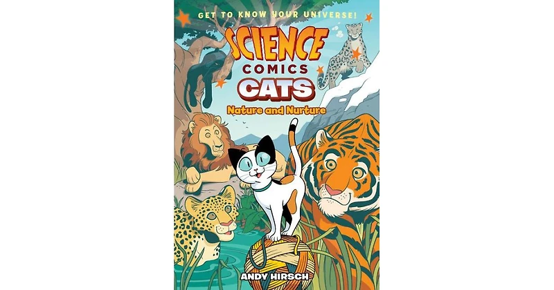 Cats: Nature and Nurture (Science Comics Series) by Andy Hirsch