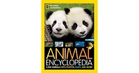 National Geographic Kids Animal Encyclopedia 2nd edition- 2,500 Animals with Photos, Maps, and More by National Geographic