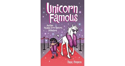 Unicorn Famous- Another Phoebe and Her Unicorn Adventure by Dana Simpson