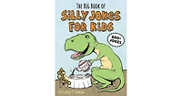 The Big Book of Silly Jokes for Kids by Carole P Roman