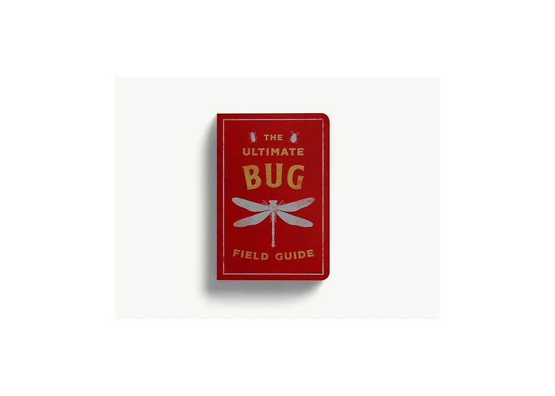 The Ultimate Bug Field Guide- The Entomologist's Handbook Bugs, Observations, Science, Nature, Field Guide by Julius Csotonyi Illustrator
