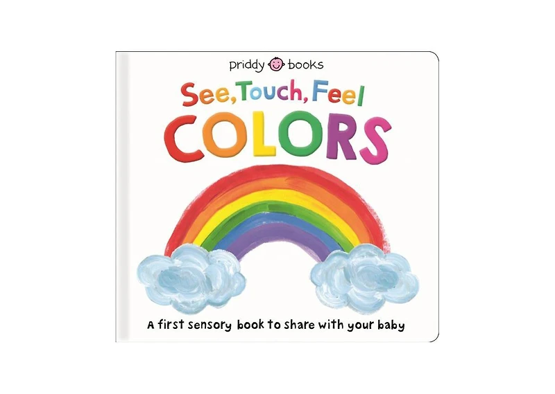 See, Touch, Feel- Colors by Roger Priddy