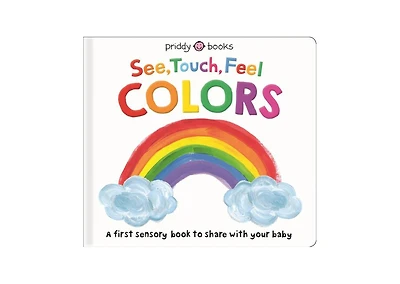 See, Touch, Feel- Colors by Roger Priddy