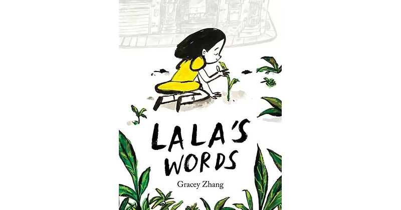 Lala's Words- A Story of Planting Kindness by Gracey Zhang