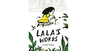 Lala's Words- A Story of Planting Kindness by Gracey Zhang