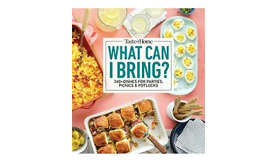 Taste of Home What Can I Bring?- 360+ Dishes for Parties, Picnics & Potlucks by Taste of Home