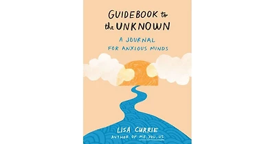 Guidebook to the Unknown- A Journal for Anxious Minds by Lisa Currie