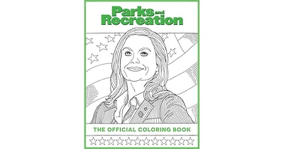 Parks and Recreation- The Official Coloring Book- (Coloring Books for Adults, Official Parks and Rec Merchandise) by Insight Editions