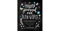 Prayer Journal for Teen Girls- 52-Week Scripture, Devotional, & Guided Prayer Journal by Shannon Roberts