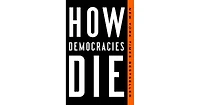 How Democracies Die by Steven Levitsky
