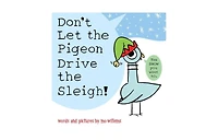 Don't Let the Pigeon Drive the Sleigh! by Mo Willems