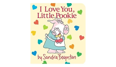 I Love You, Little Pookie by Sandra Boynton