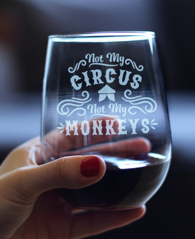 Bevvee Not My Circus Not My Monkeys Stemless Wine Glass