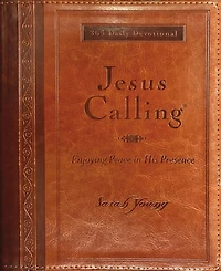 Jesus Calling- Enjoying Peace in His Presence by Sarah Young