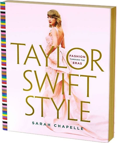 Barnes & Noble Taylor Swift Style: Fashion Through the Eras by Sarah Chapelle