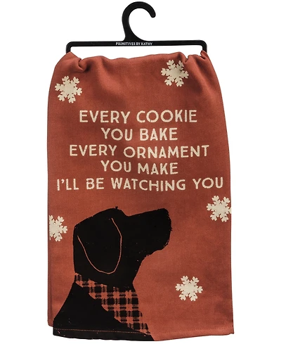 Primitives by Kathy Every Cookie You Bake Every Ornament You Make I'll Be Watching You Kitchen Tea Towel